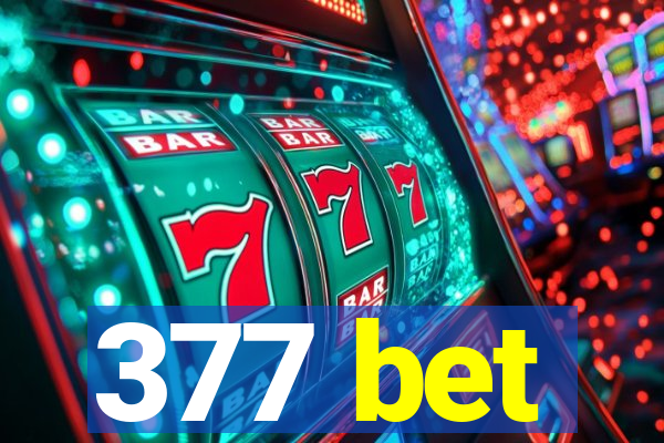 377 bet