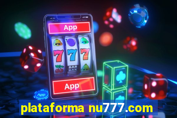 plataforma nu777.com