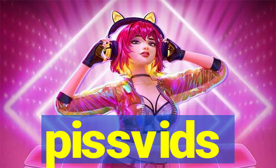 pissvids