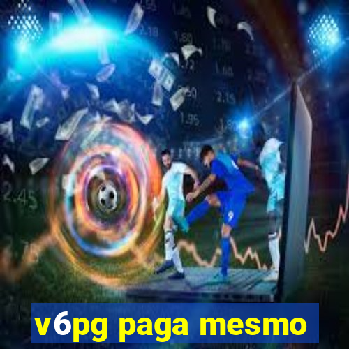 v6pg paga mesmo