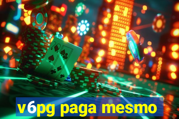 v6pg paga mesmo