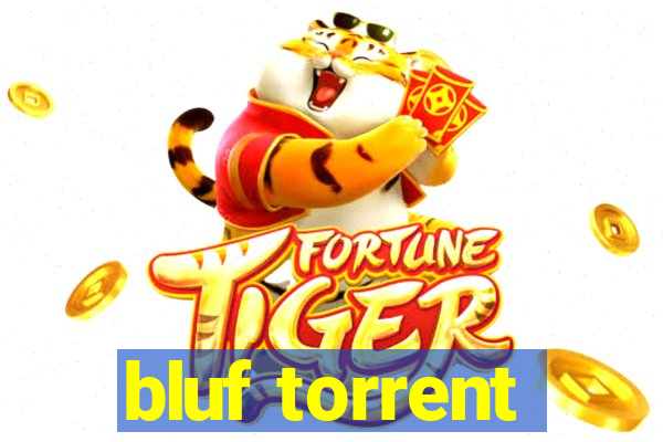 bluf torrent