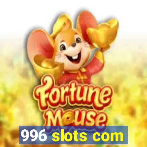 996 slots com