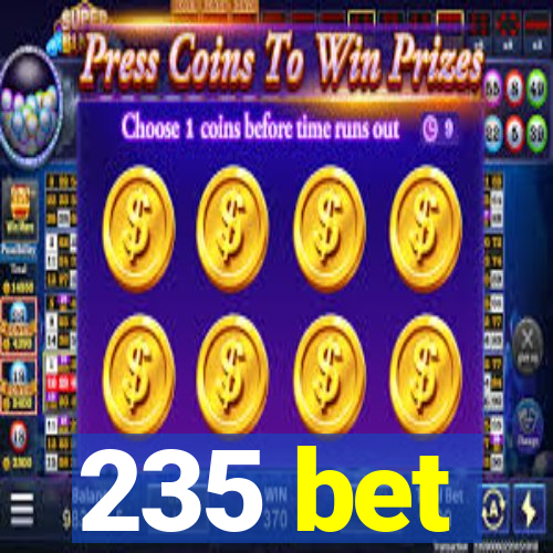 235 bet