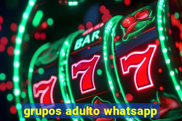 grupos adulto whatsapp