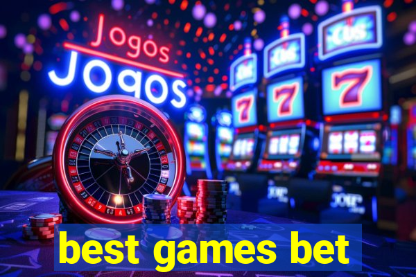 best games bet