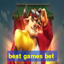 best games bet