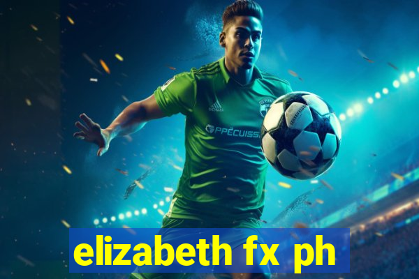 elizabeth fx ph