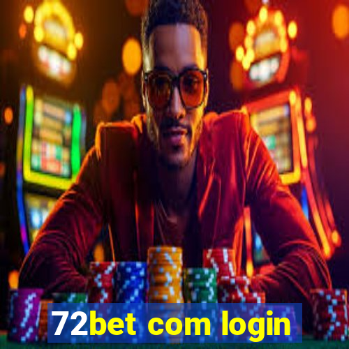 72bet com login