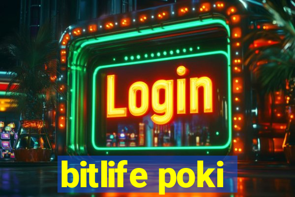 bitlife poki