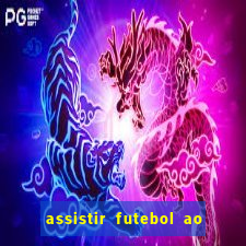 assistir futebol ao vivo multi canais