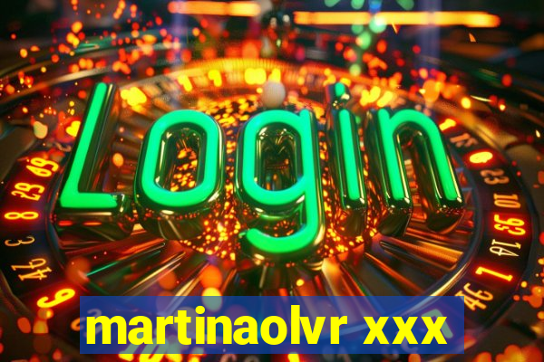 martinaolvr xxx