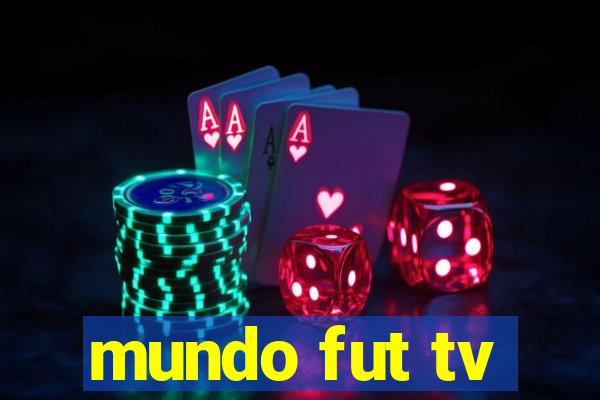 mundo fut tv