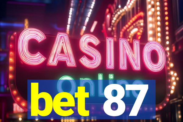 bet 87