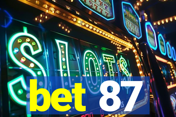 bet 87