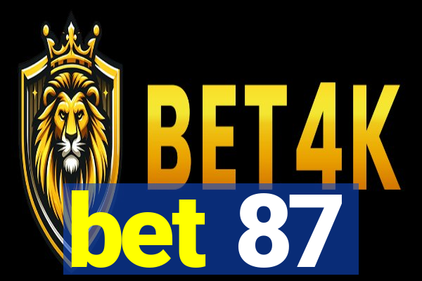 bet 87