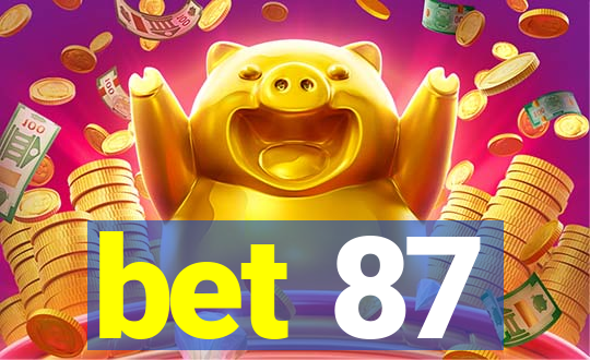 bet 87