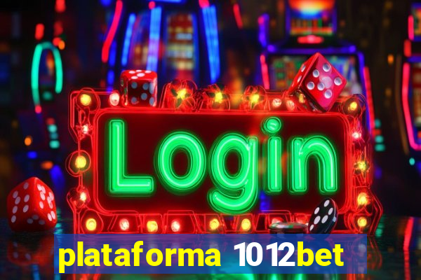 plataforma 1012bet