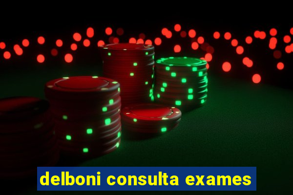 delboni consulta exames