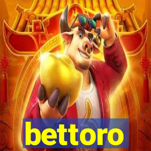 bettoro