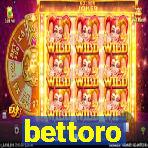 bettoro