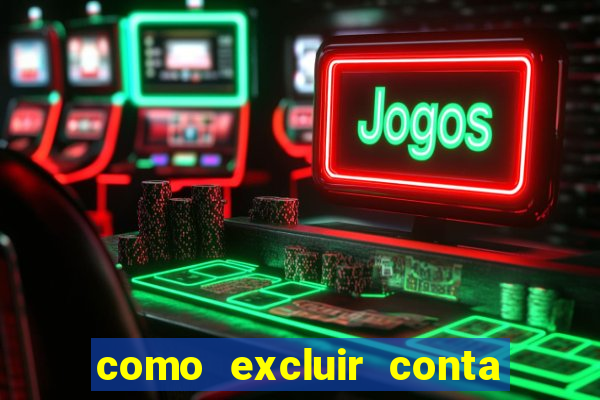 como excluir conta na sportingbet