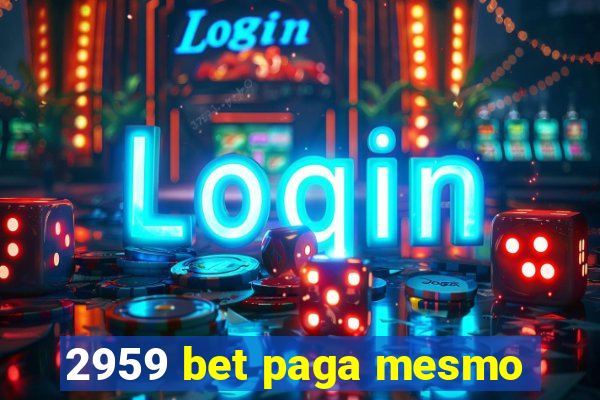 2959 bet paga mesmo