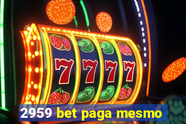 2959 bet paga mesmo