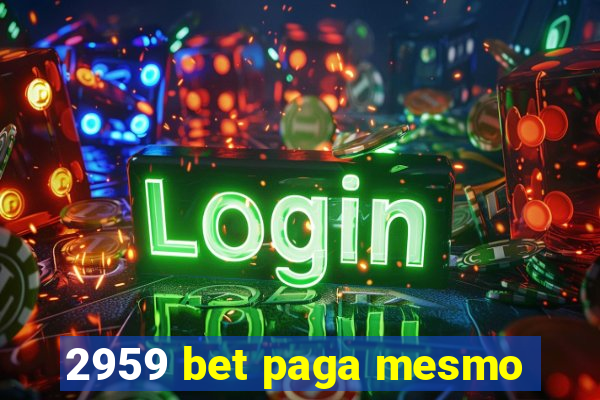 2959 bet paga mesmo