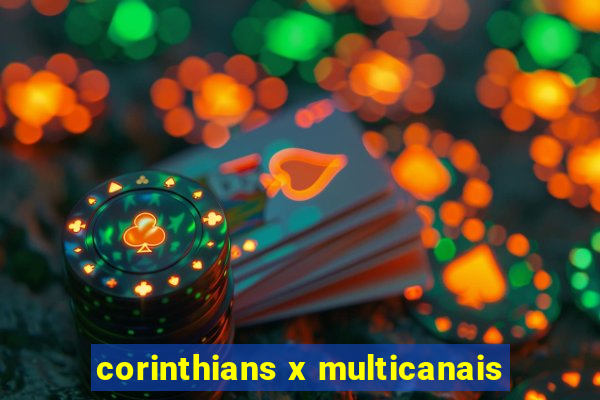 corinthians x multicanais