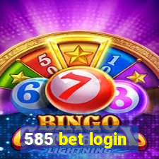 585 bet login