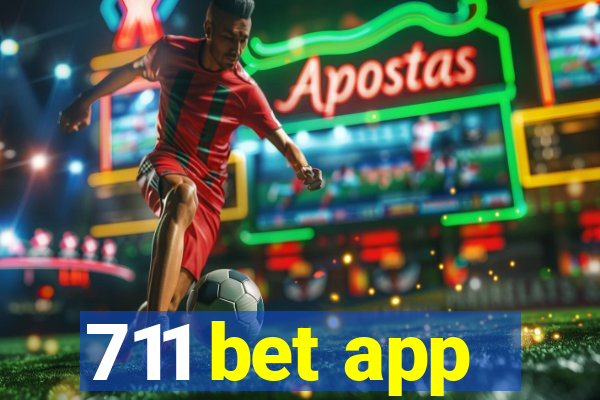 711 bet app