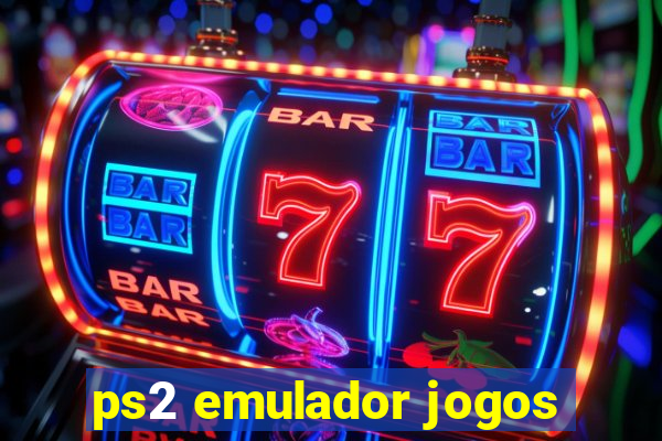 ps2 emulador jogos