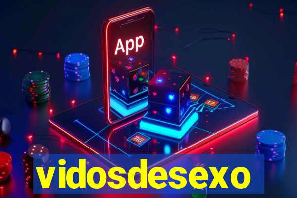 vidosdesexo