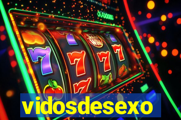 vidosdesexo