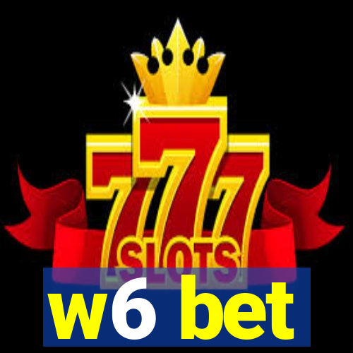 w6 bet