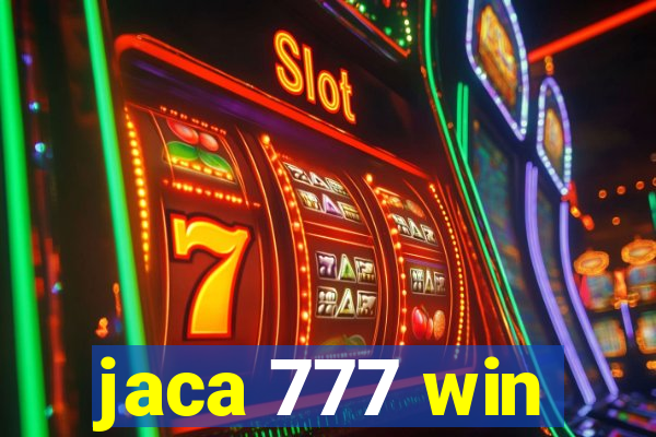 jaca 777 win