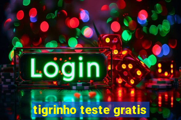 tigrinho teste gratis