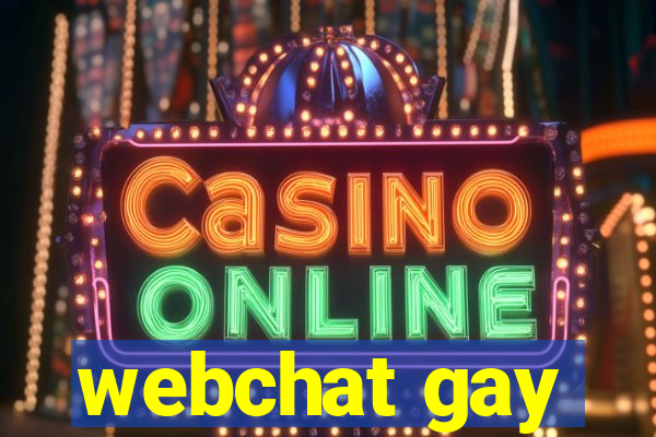 webchat gay