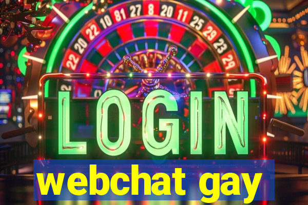 webchat gay