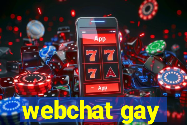 webchat gay