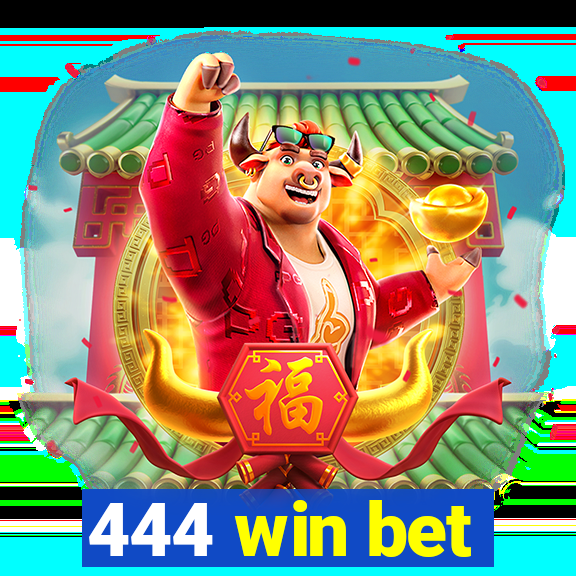 444 win bet