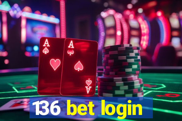 136 bet login