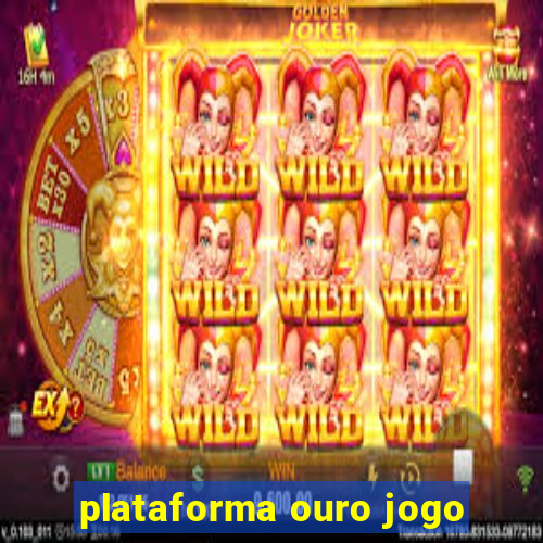 plataforma ouro jogo