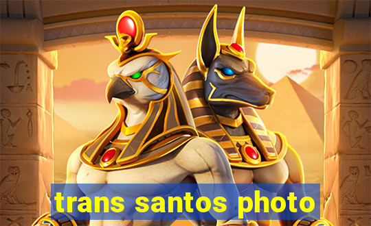 trans santos photo