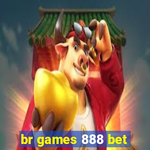 br games 888 bet