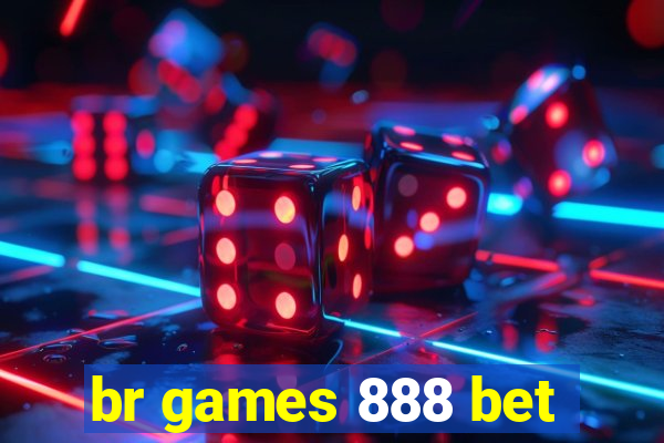 br games 888 bet