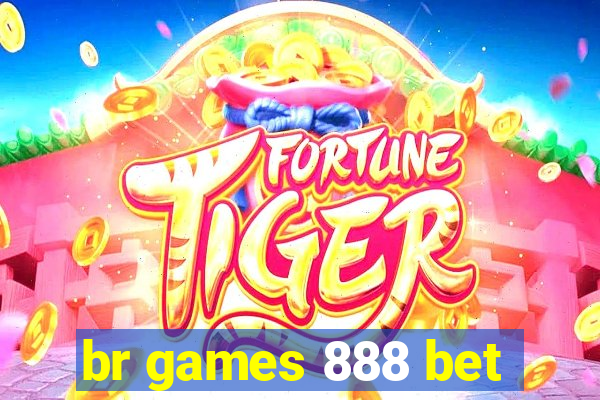 br games 888 bet