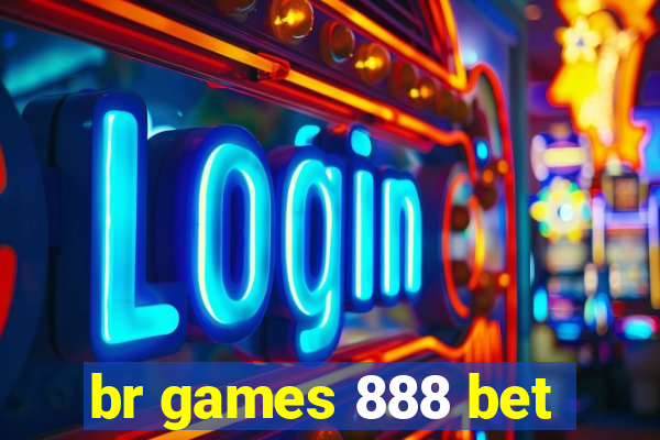 br games 888 bet