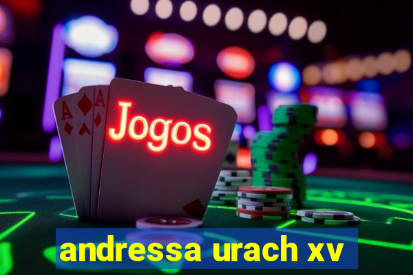 andressa urach xv